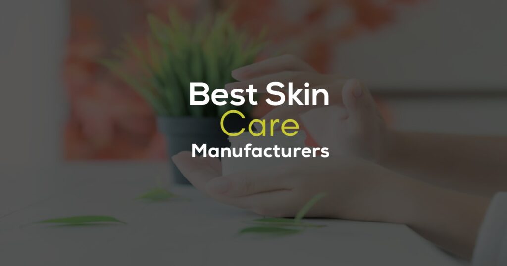 best private label skin care manufacturer